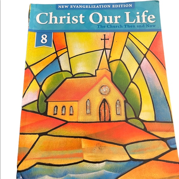 Other - Christ Our Life- Then & Now- Soft Cover- 8th Grade